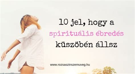 10 jel hogy a spirituális ébredés küszöbén állsz